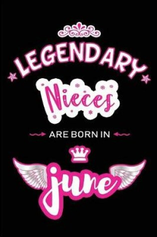 Cover of Legendary Nieces are born in June