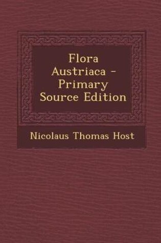 Cover of Flora Austriaca - Primary Source Edition