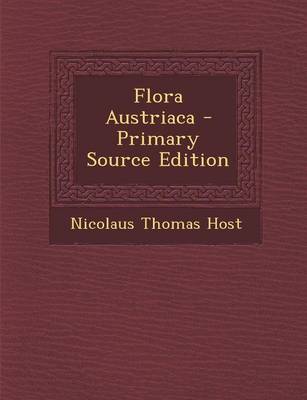 Book cover for Flora Austriaca - Primary Source Edition