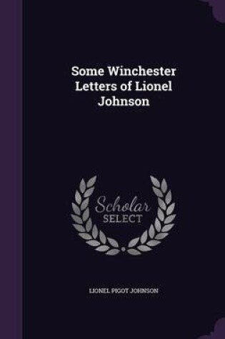 Cover of Some Winchester Letters of Lionel Johnson