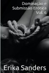 Book cover for Dominação e Submissão Erótica Vol. 6