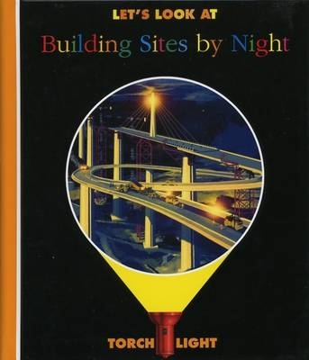 Cover of Let's Look at Building Sites by Night