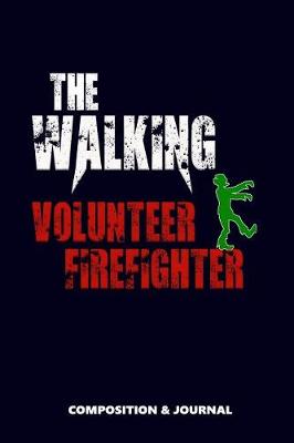 Book cover for The Walking Volunteer Firefighter