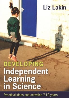 Book cover for Developing Independent Learning in Science