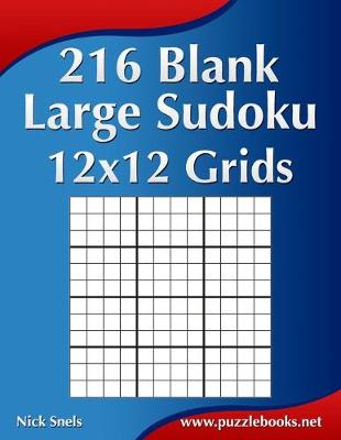 Book cover for 216 Blank Large Sudoku 12x12 Grids