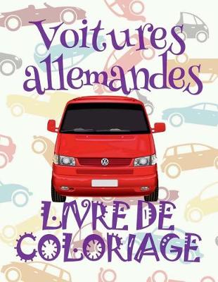 Cover of &#9996; Voitures allemandes &#9998; Voitures Livre de Coloriage pour les garçons &#9998; Livre de Coloriage 7 ans &#9997; Livre de Coloriage enfant 7 ans