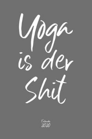 Cover of Yoga is der Shit Kalender 2020