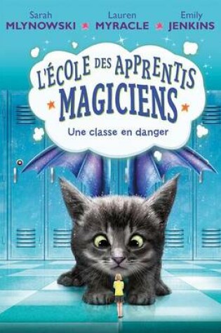 Cover of L' Ecole Des Apprentis-Magiciens: N Degrees 2 - Une Classe En Danger
