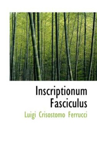 Cover of Inscriptionum Fasciculus