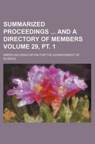 Cover of Summarized Proceedings and a Directory of Members Volume 29, PT. 1