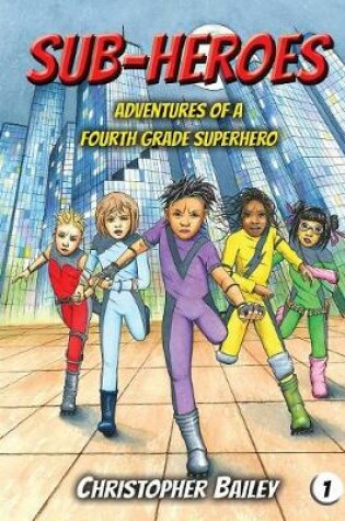 Cover of Adventures of a Fourth Grade Superhero