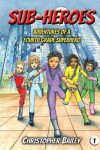 Book cover for Adventures of a Fourth Grade Superhero
