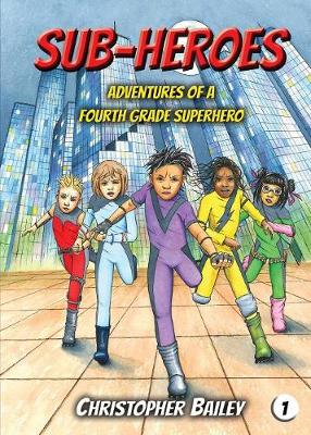 Book cover for Adventures of a Fourth Grade Superhero