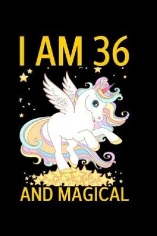 Cover of I Am 36 And Magical