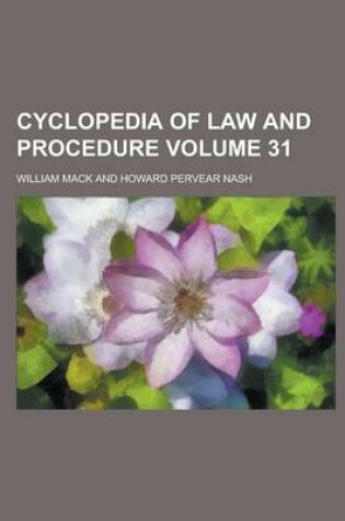 Cover of Cyclopedia of Law and Procedure Volume 31