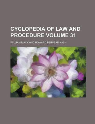 Book cover for Cyclopedia of Law and Procedure Volume 31