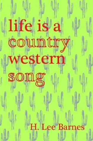 Cover of Life Is A Country Western Song