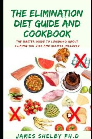 Cover of The Elimination Diet Guide and Cookbook