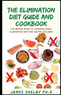 Book cover for The Elimination Diet Guide and Cookbook