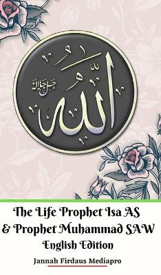 Book cover for The Life of Prophet Isa AS and Prophet Muhammad SAW English Edition Hardcover Version