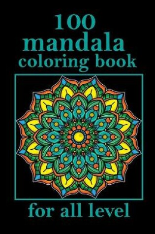 Cover of 100 mandala coloring book for all level