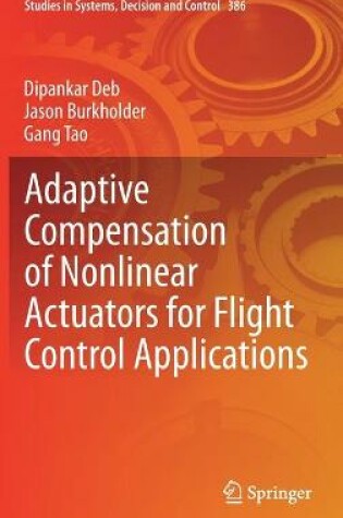 Cover of Adaptive Compensation of Nonlinear Actuators for Flight Control Applications