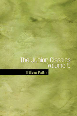 Book cover for The Junior Classics Volume 5