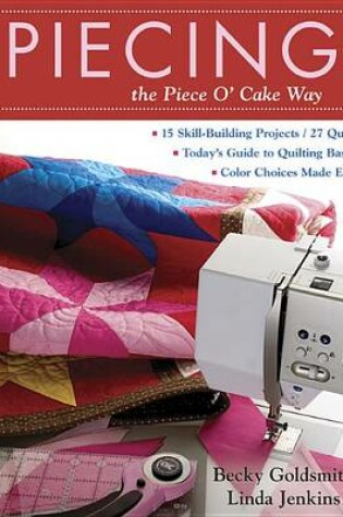 Cover of Piecing the Piece O' Cake Way