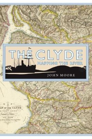 Cover of The Clyde: Mapping the River