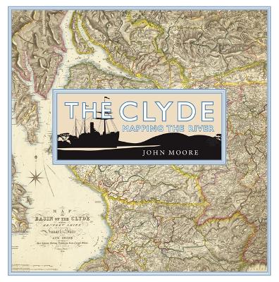 Book cover for The Clyde: Mapping the River