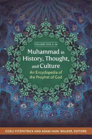 Cover of Muhammad in History, Thought, and Culture: An Encyclopedia of the Prophet of God [2 Volumes]