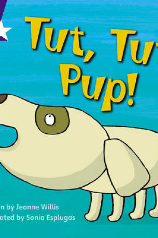 Cover of Rigby Star Phonics: Tut Tut Pup (Phase 2)