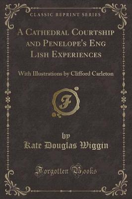 Book cover for A Cathedral Courtship and Penelope's Eng Lish Experiences