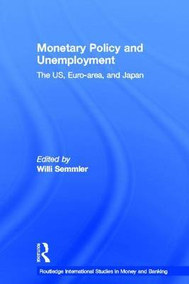 Book cover for Monetary Policy and Unemployment: The Us, Euro-Area, and Japan