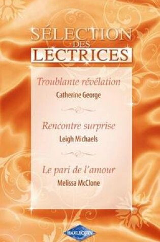 Cover of Troublante Revelation - Rencontre Surprise - Le Pari de L'Amour (Harlequin)