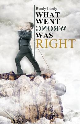 Book cover for What Went Wrong Was Right