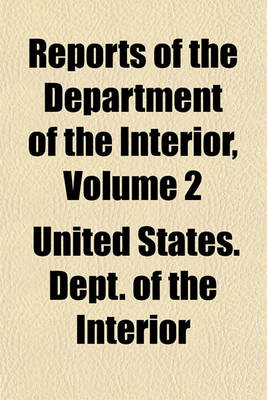 Book cover for Reports of the Department of the Interior Volume 2