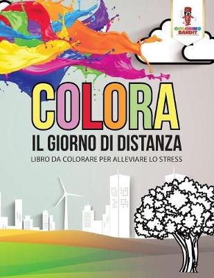 Book cover for Colora Il Giorno Di Distanza