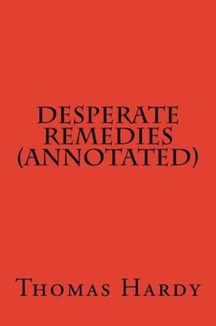 Cover of Desperate Remedies (Annotated)