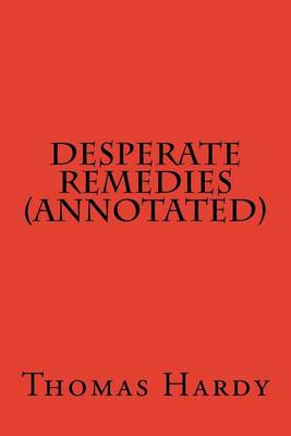 Book cover for Desperate Remedies (Annotated)