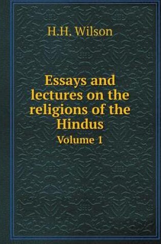 Cover of Essays and lectures on the religions of the Hindus Volume 1