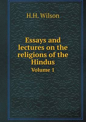 Book cover for Essays and lectures on the religions of the Hindus Volume 1