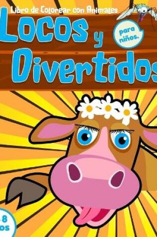 Cover of Libro de colorear con animales locos y divertidos para niños