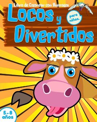 Book cover for Libro de colorear con animales locos y divertidos para niños