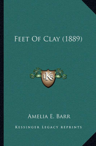 Cover of Feet of Clay (1889) Feet of Clay (1889)