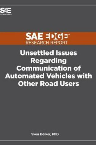 Cover of Unsettled Issues Regarding Communication of Automated Vehicles with Other Road Users