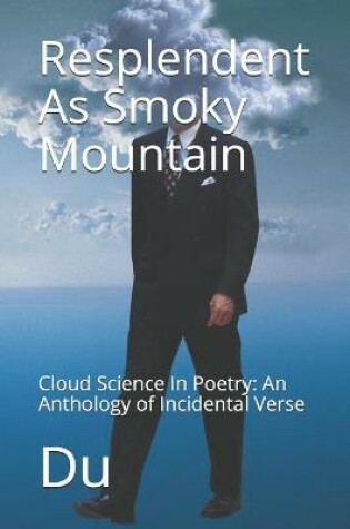 Cover of Resplendent As Smoky Mountain