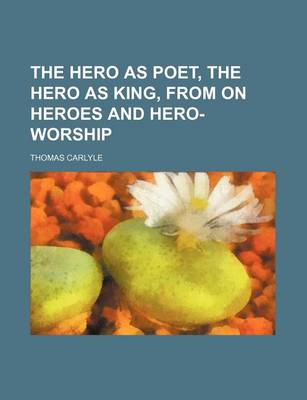 Book cover for The Hero as Poet, the Hero as King, from on Heroes and Hero-Worship