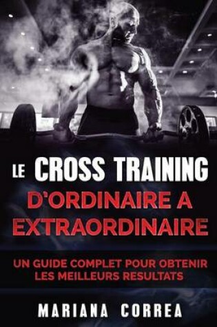 Cover of LE CROSS TRAINING D ORDINAIRE a EXTRAORDINAIRE