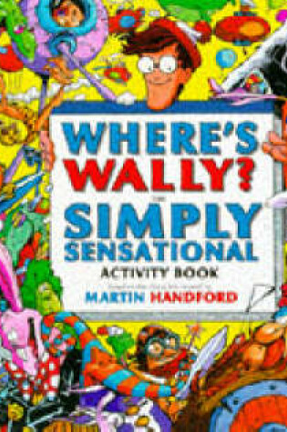 Cover of Where's Wally? Simply Sensational Activi
